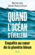 Quand l'Océan s'éveillera : Enquête au coeur de la planète bleue