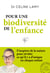 Pour une biodiversité de l'enfance : S'inspirer de la nature pour révéler ce qu'il y a d'unique en chaque enfant