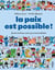 La paix est possible ! Guide pratique pour jeunes pacifistes