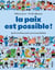 La paix est possible ! Guide pratique pour jeunes pacifistes