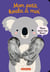 Viens dans mes bras ! Mon petit koala à moi
