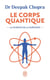 Le corps quantique