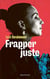 Frapper juste : Petit manifeste de résistance féminine