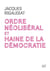 Ordre néolibéral et haine de la démocratie : Le cas de la France dans l'Europe, 1975-2025