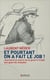 Et pourtant on a fait le job ! Journal d'un marin de la guerre froide aux guerres chaudes