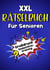 XXL Rätselbuch für Senioren - Großdruck Gedächtnistraining : Die beliebtesten Rätsel für Senioren in extra großer Schrift (inkl. Sudoku, Kreuzworträtsel,...