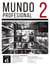 Mundo profesional 2 : Espagnol : B1 - Guide pédagogique