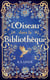 Le Chêne et le Houx Tome 1 : L'Oiseau dans la bibliothèque