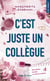 C'est juste un collègue