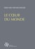 Le coeur du monde
