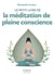 Le petit livre de la méditation de pleine conscience (2e édition)