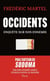 Occidents : Enquête sur nos ennemis