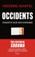 Occidents : Enquête sur nos ennemis