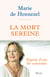 Le Mort sereine : Dignité d'une fin consentie