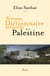 Dictionnaire amoureux : Nouveau Dictionnaire amoureux de la Palestine