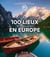 100 lieux pour s'évader en Europe