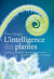 L'intelligence des plantes : Sensibilité, communication, apprentissage, personnalité¿ quand la science bouscule nos préjugés