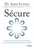 Sécure : Le guide révolutionnaire pour construire une vie émotionnellement stable et confiante