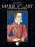 Marie Stuart : un destin tragique