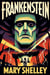 Frankenstein : of de moderne Prometheus - Volledige Nederlandse vertaling  Klassieke gotische roman ...