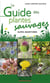 Le guide des plantes sauvages : Alpes-Maritimes
