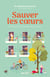 Sauver les curs : Conseils et récits pour prendre soin de son coeur