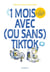 1 mois avec (ou sans) TikTok