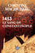 1453 :  Le sang de Constantinople