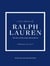 Little Book of Ralph Lauren : The story of the iconic fashion house