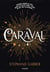 Caraval Tome 1 : Caraval
