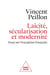 Laïcité, sécularisation et modernité : Essai sur l'exception française