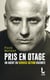 Pris en otage : Un agent du Service action raconte