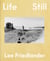 Lee Friedlander : Life Still
