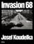 Josef Koudelka : Invasion 68