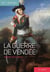 Tout comprendre : Guerre de Vendée