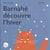 BARNABÉ DÉCOUVRE L'HIVER