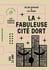 La fabuleuse cité dort