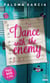 Dance with the enemy