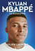 Kylian Mbappé : La biographie