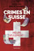 Crimes en Suisse : Meurs seulement !