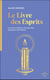 Le livre des esprits : Le texte fondateur des grandes questions spirituelles