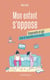 Mon enfant s'oppose : comprendre et agir : Guide de l'opposition et ses troubles