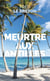 Meurtre aux Antilles