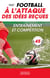 Football - À l'attaque des idées reçues : Entraînement et compétition