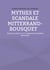 Mythes et scandale Mitterrand-Bousquet : Volume 1, pièces 1 et 2, Fragments de théâtre historique