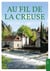 Au fil de la Creuse : Histoire & patrimoine