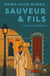 Sauveur & Fils Tome 6 : Meurtres à Orléans