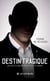 Destin tragique : Va où tu veux, meurs où tu dois