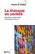 La thérapie en société : Approches systémiques et sociologie clinique