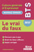 Le vraix du faux : Culture générale et expression : BTS - nouvelle épreuve (édition 2027)